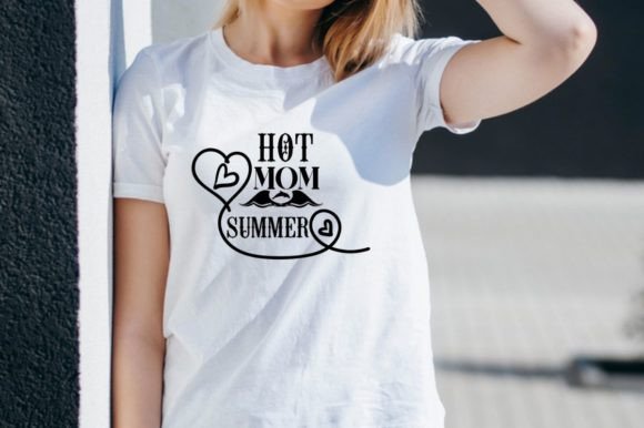 Hot Mom Summer SVG: Graphics & T-Shirt Designs