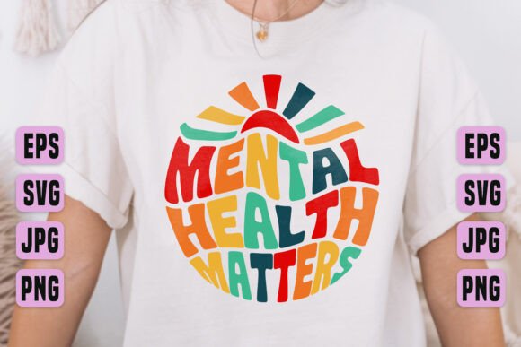 Mental Health Matters Graphics & T-Shirt Designs