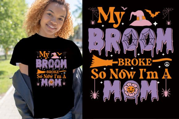 My Broom Broke Mom Graphic: T-Shirt Designs Review